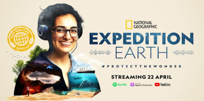 RECONNECT WITH THE WONDERS OF OUR WORLD THROUGH NATIONAL GEOGRAPHIC ASIA’S INAUGURAL PODCAST SERIES EXPEDITION: EARTH