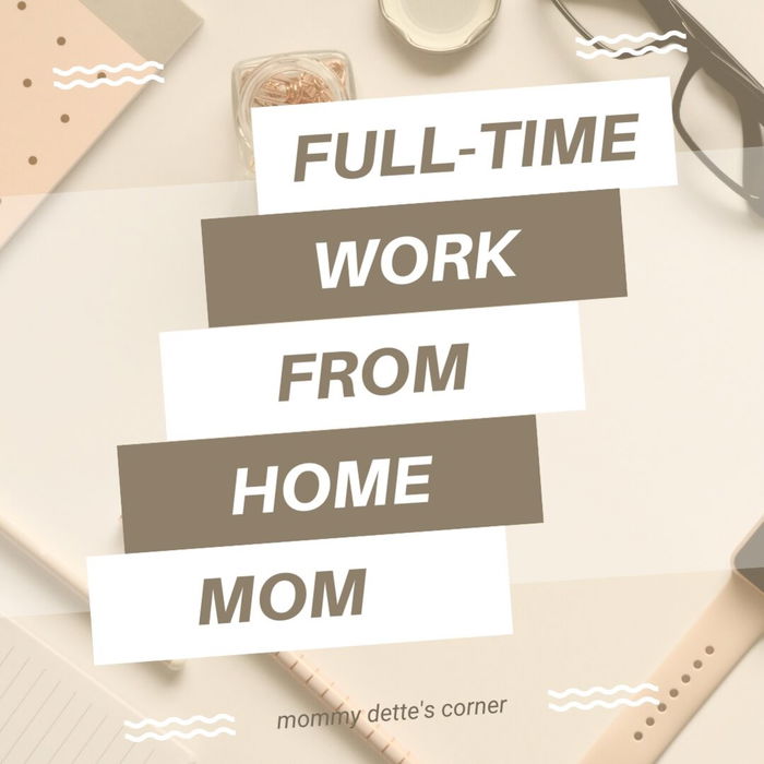 Tips and Tricks For Full-Time Work At Home Moms