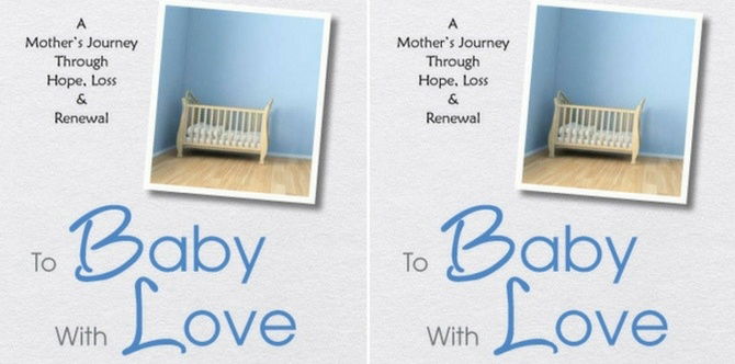 ‘To Baby With Love: A mother's journey through hope, loss and renewal’