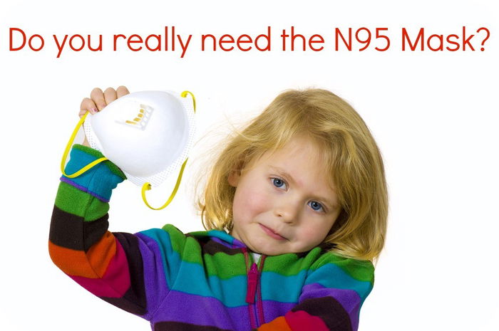 Do you really need the N95 mask?