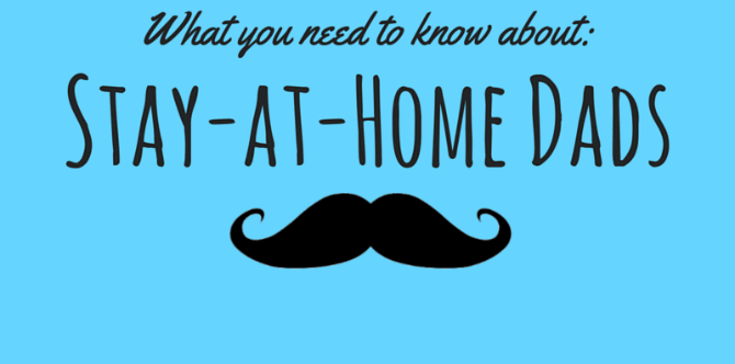 What you need to know about stay-at-home dads