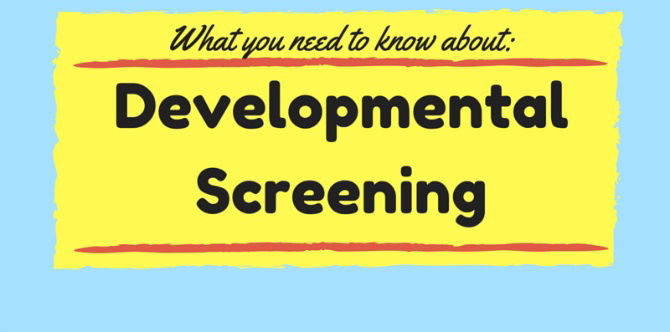 What you need to know about developmental screening?