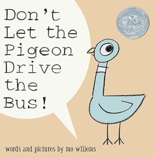 Dont Let the Pigeon Drive the Bus! by Mo Willems