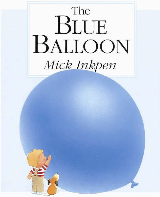 The Blue Balloon by Mick Inkpen