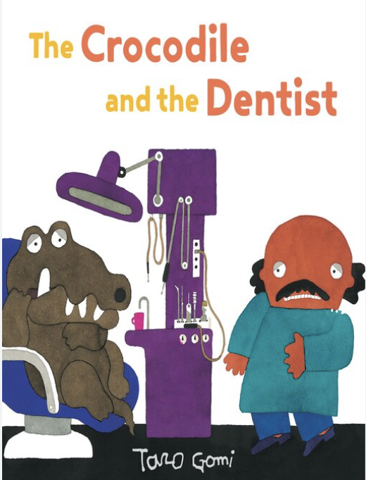 The Crocodile and the Dentist by Taro Gomi