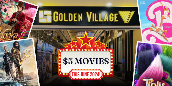 Golden Village Cinemas Slashes Prices with $5 Movie Tickets for June 2024