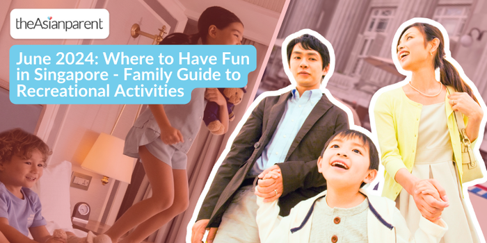 June 2024: Where to Have Fun in Singapore - Family Guide to Recreational Activities