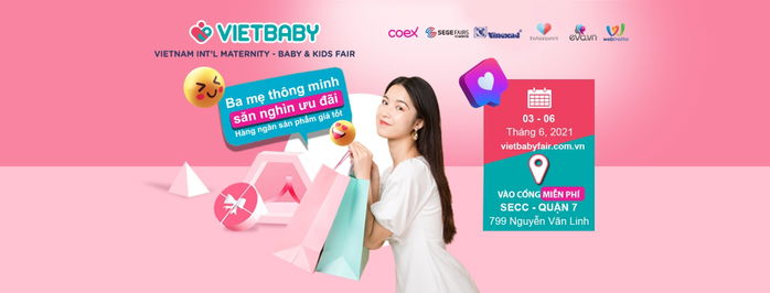Triển lãm Vietbaby Fair 2021 đã trở lại TPHCM - theAsianparent Việt Nam "chào sân" với hàng ngàn quà tặng hấp dẫn