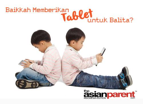 Baikkah Memberikan Tablet Untuk Anak Balita?