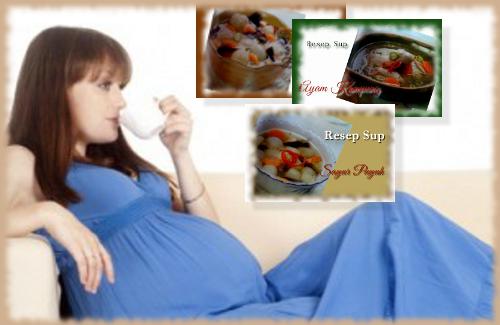 Aneka Resep Sup yang Sehat untuk Ibu Hamil