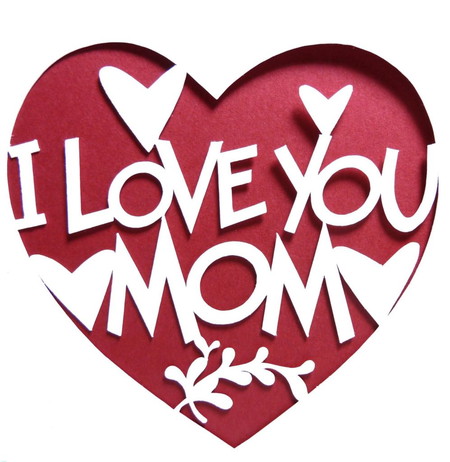I love you mom